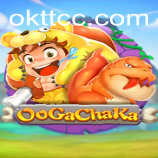 OoGaChaKa: Exploring the Thrilling World of OKTT