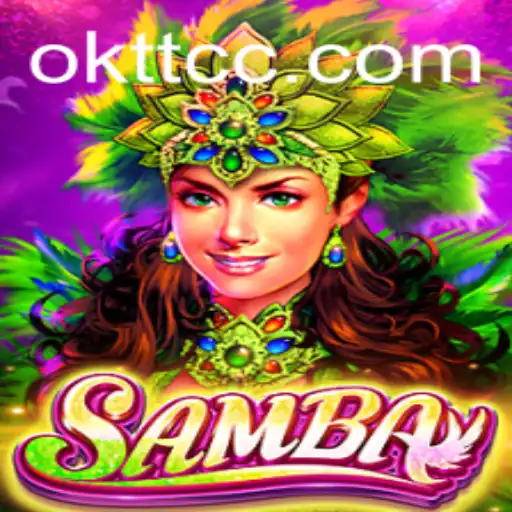 Unveiling the World of Samba: A Journey into the Exciting Game with OKTT