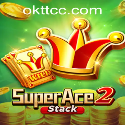 SuperAce2: Exploring the Exciting World of OKTT